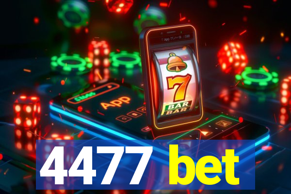 4477 bet